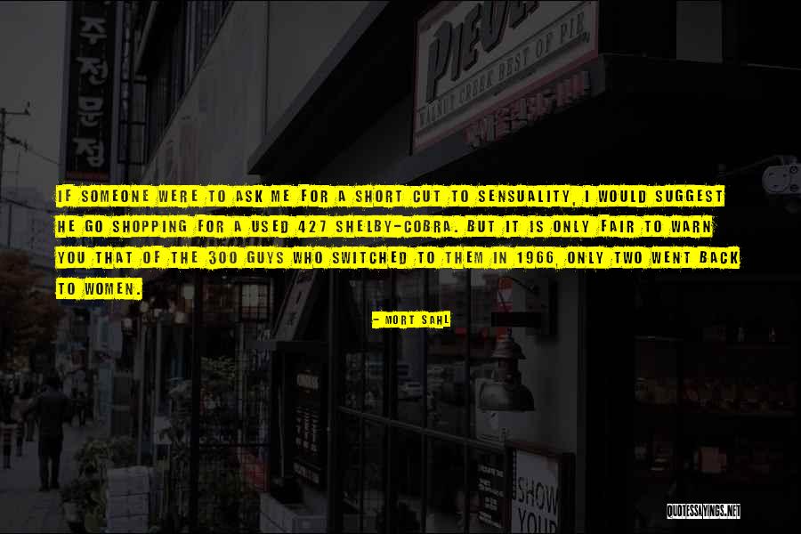 Sahl Quotes By Mort Sahl Sahl Quotes By Mort Sahl
