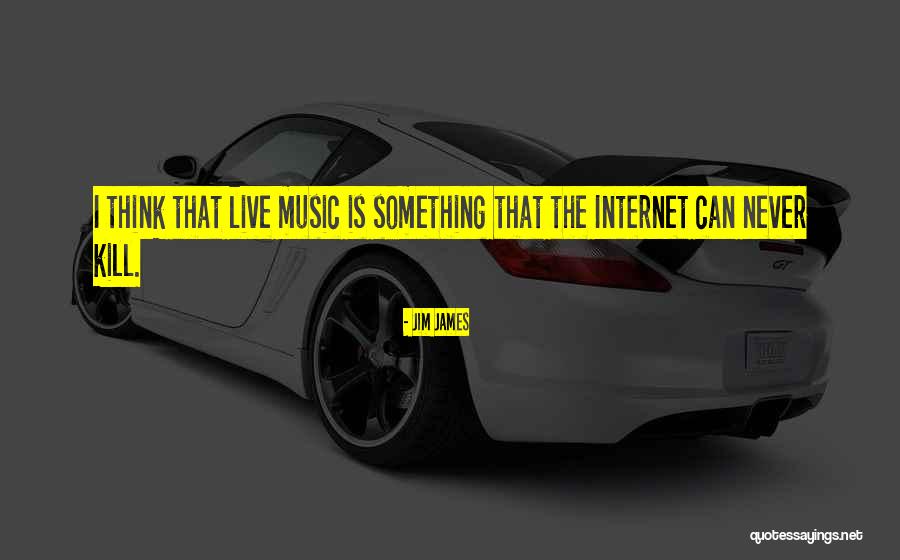 Sahlman Williams Quotes By Jim James Sahlman Williams Quotes By Jim James