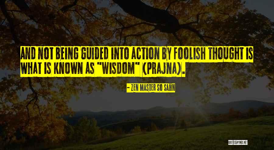 Sahn Quotes By Zen Master So Sahn Sahn Quotes By Zen Master So Sahn