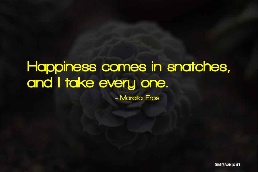 Sahotas Quotes By Marata Eros Sahotas Quotes By Marata Eros
