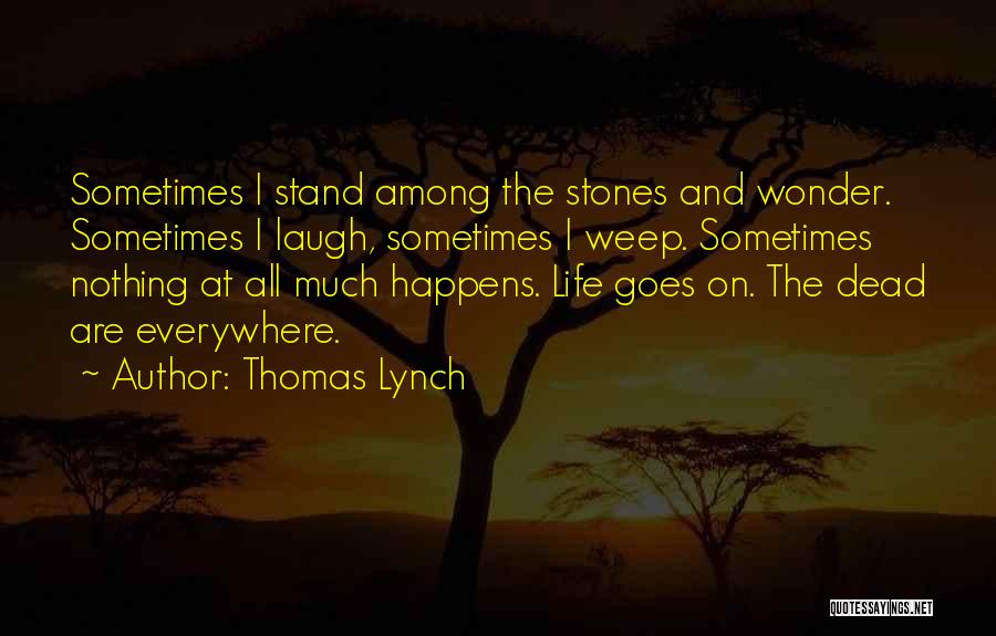 Sahovic Ensar Quotes By Thomas Lynch