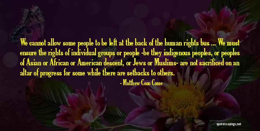 Sahrane Backa Quotes By Matthew Coon Come Sahrane Backa Quotes By Matthew Coon Come