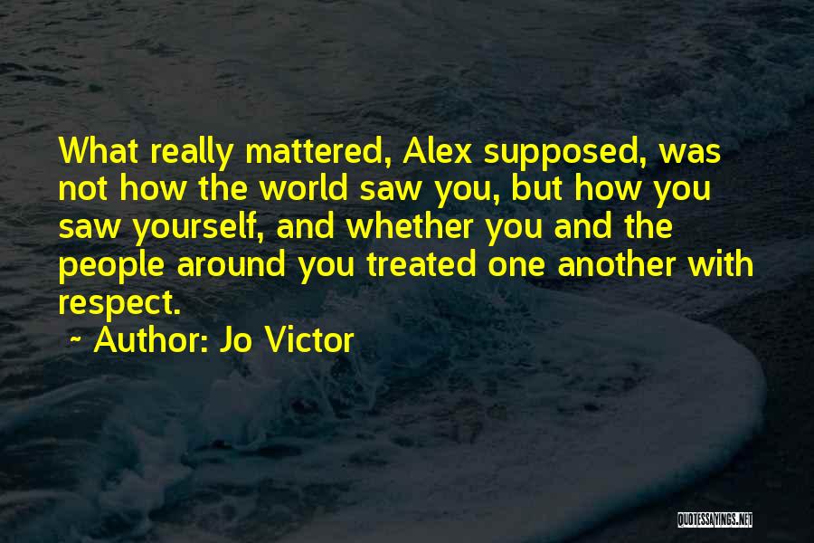 Sahsa Quotes By Jo Victor