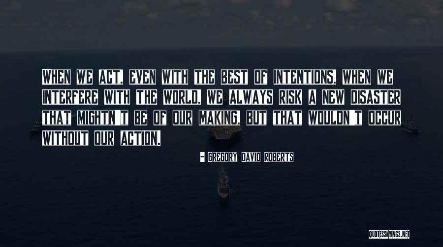 Sahyoun Organisation Quotes By Gregory David Roberts Sahyoun Organisation Quotes By Gregory David Roberts