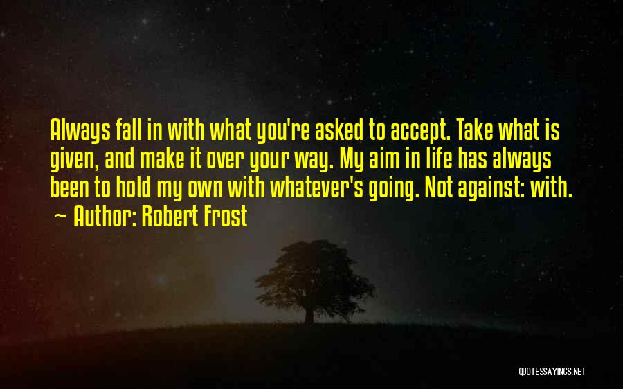 Sahyouni Quotes By Robert Frost