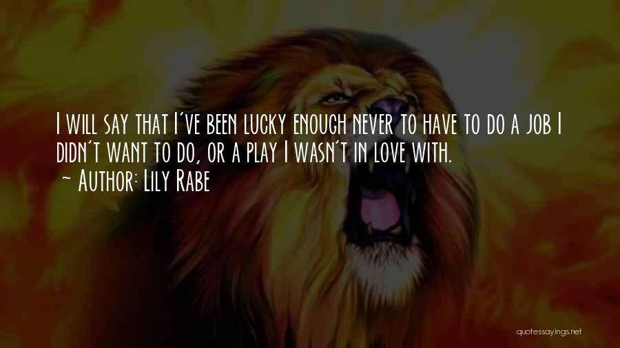 Sai Baba Famous Quotes By Lily Rabe