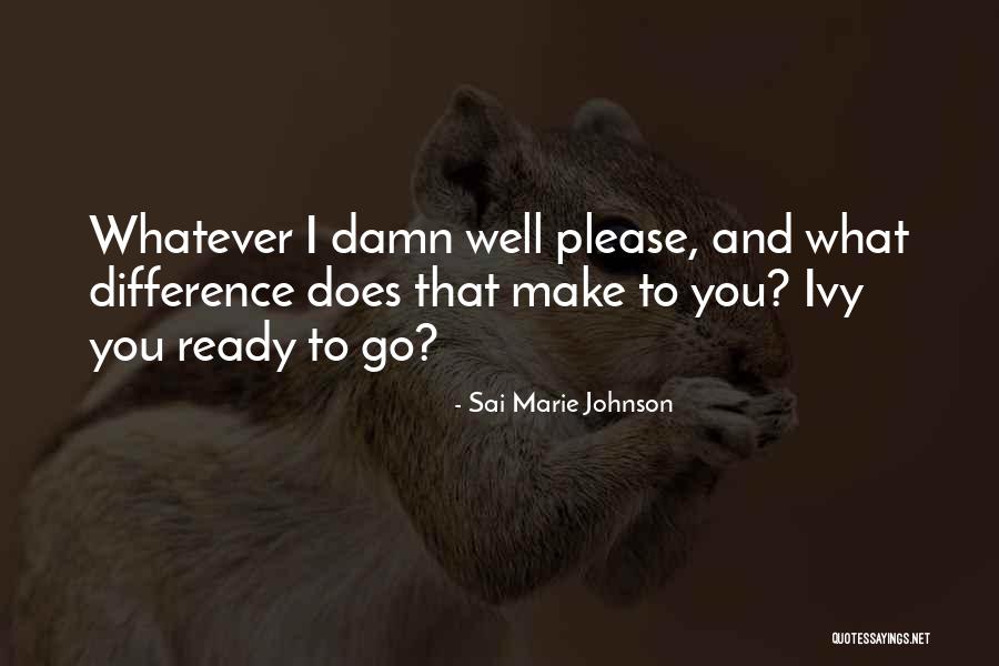 Sai Marie Johnson Quotes 1868731 Sai Marie Johnson Quotes 1868731