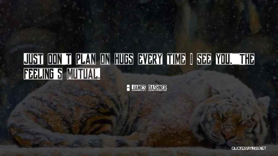 Saias Longas Quotes By James Dashner Saias Longas Quotes By James Dashner