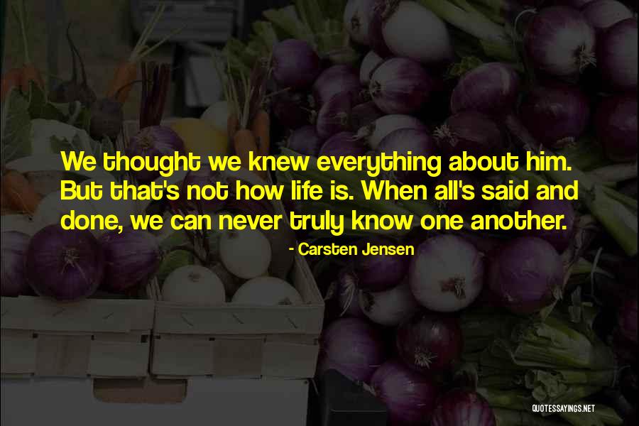 Said And Done Quotes By Carsten Jensen Said And Done Quotes By Carsten Jensen