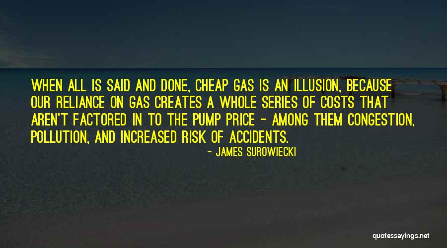 Said And Done Quotes By James Surowiecki Said And Done Quotes By James Surowiecki