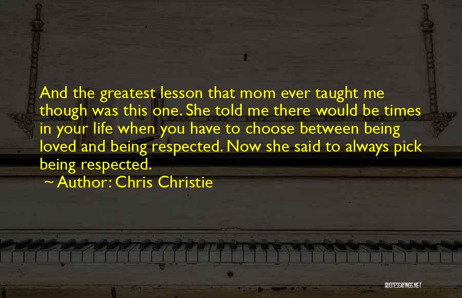 Said No Mom Ever Quotes By Chris Christie