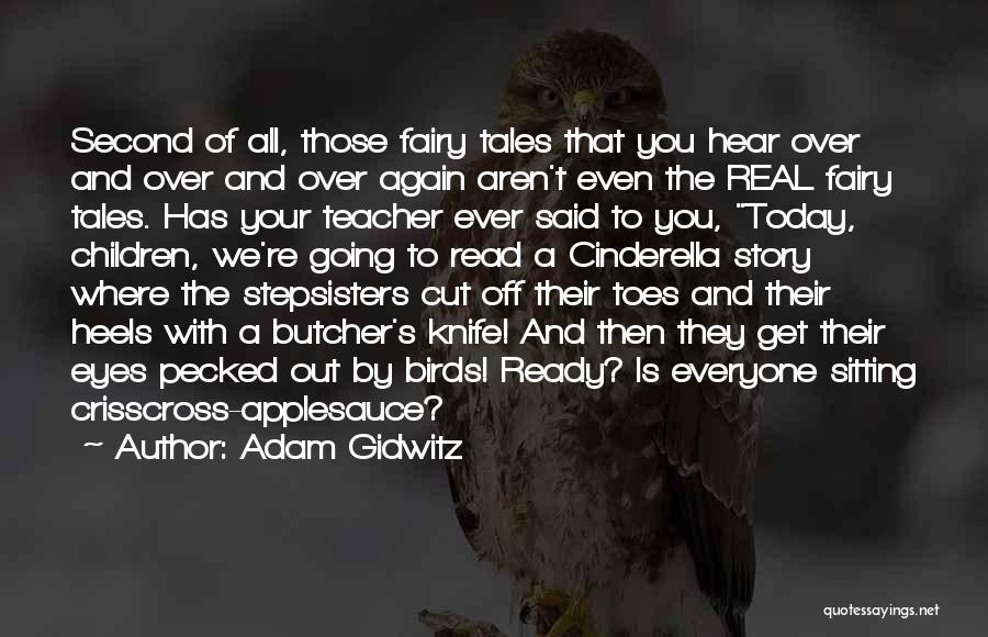 Said No Teacher Ever Quotes By Adam Gidwitz