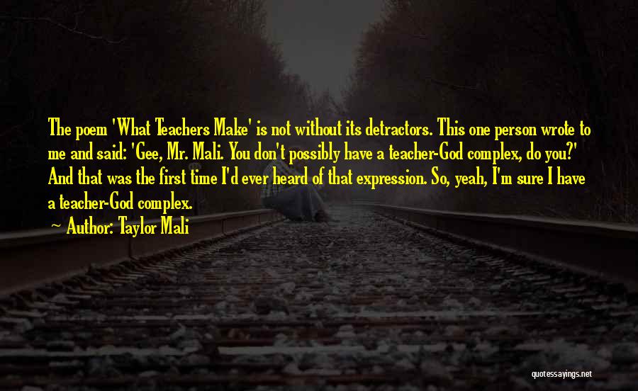 Said No Teacher Ever Quotes By Taylor Mali Said No Teacher Ever Quotes By Taylor Mali