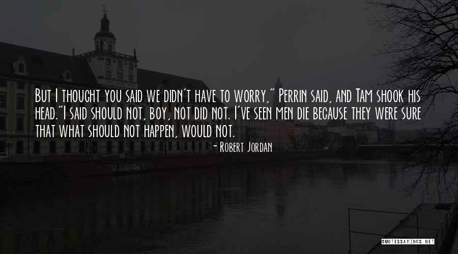 Said To Thor Quotes By Robert Jordan Said To Thor Quotes By Robert Jordan