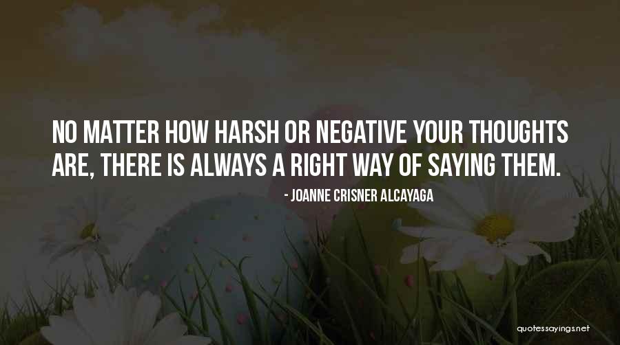 Saidman Quotes By Joanne Crisner Alcayaga Saidman Quotes By Joanne Crisner Alcayaga
