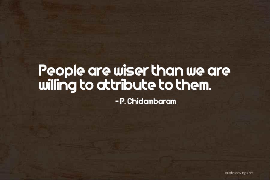 Saidman Quotes By P. Chidambaram Saidman Quotes By P. Chidambaram