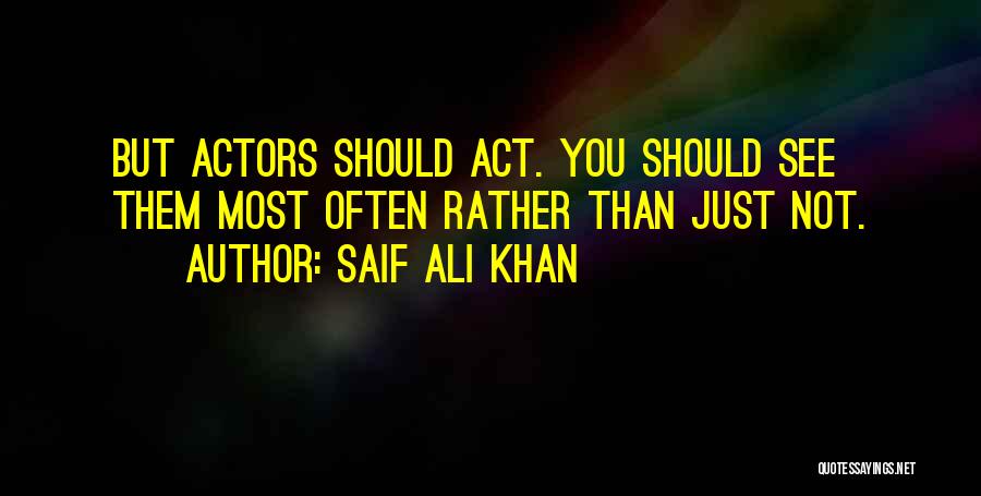 Saif Ali Khan Quotes 770675