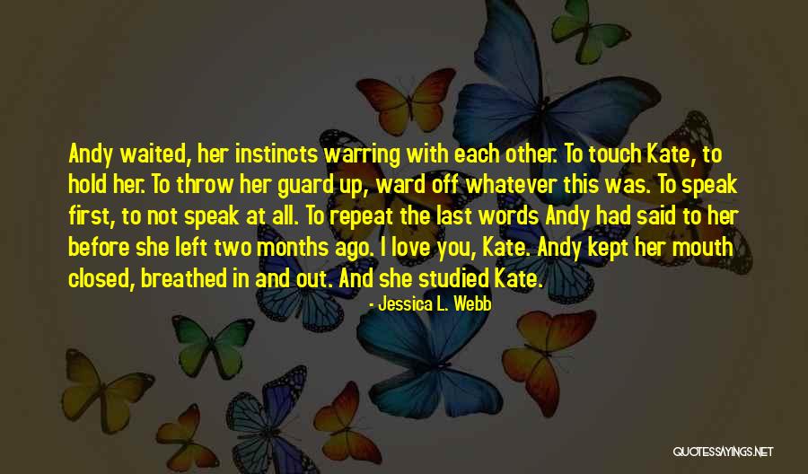 Saifullah Mansur Quotes By Jessica L. Webb Saifullah Mansur Quotes By Jessica L. Webb