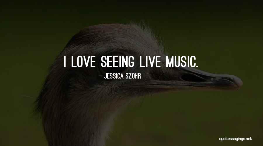Saight Quotes By Jessica Szohr