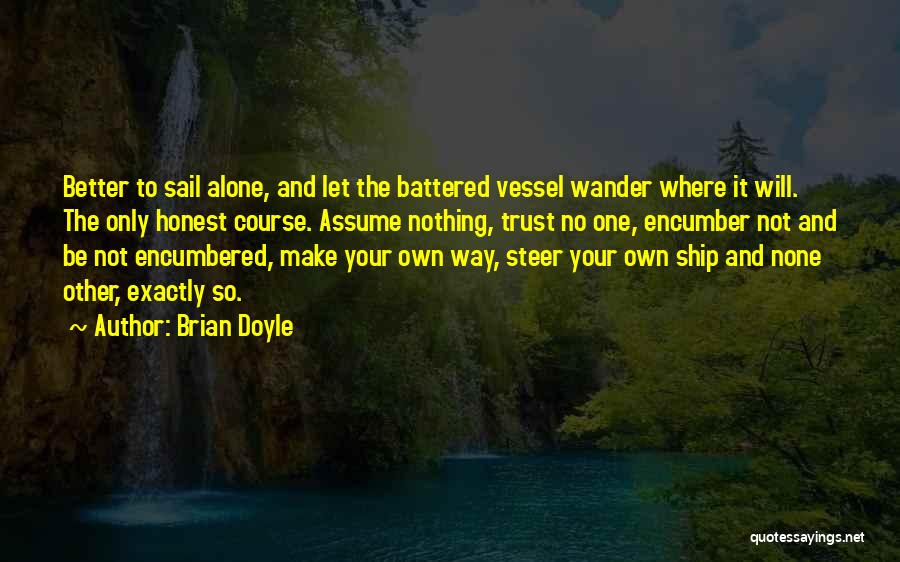 Sail Alone Quotes By Brian Doyle