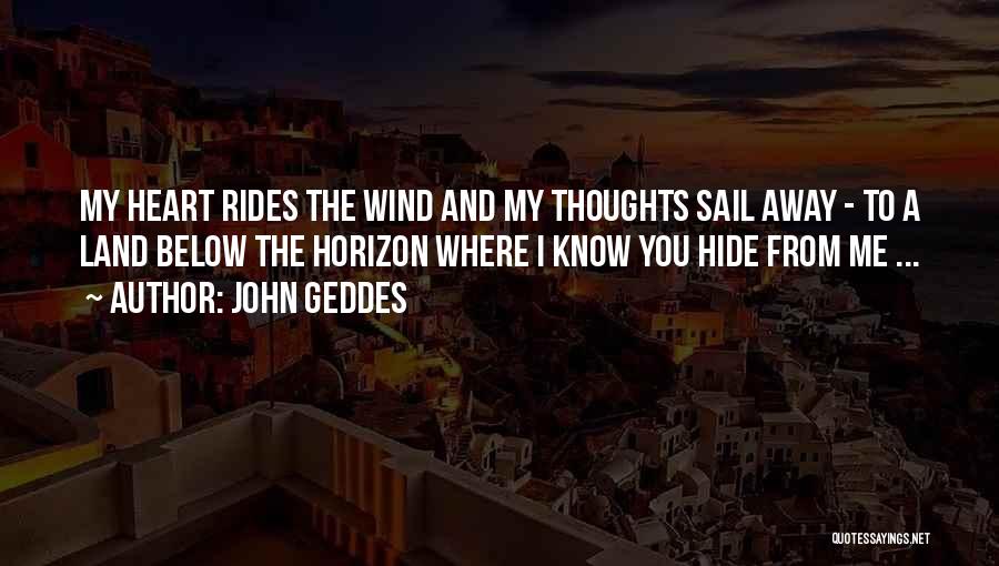 Sail Away Love Quotes By John Geddes