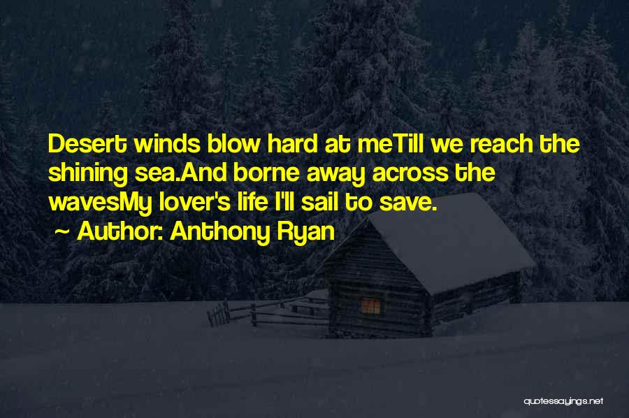 Sail Away Quotes By Anthony Ryan