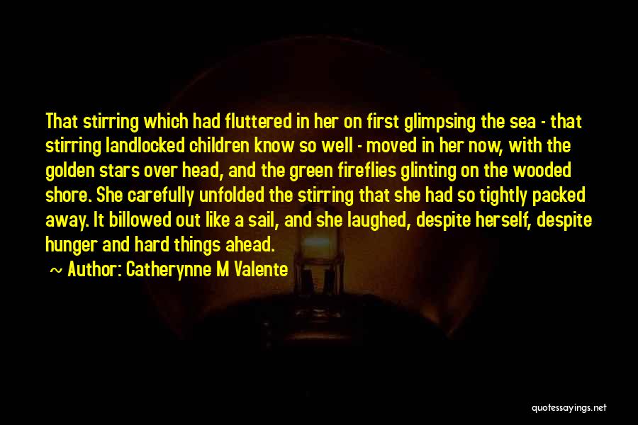 Sail Away Quotes By Catherynne M Valente