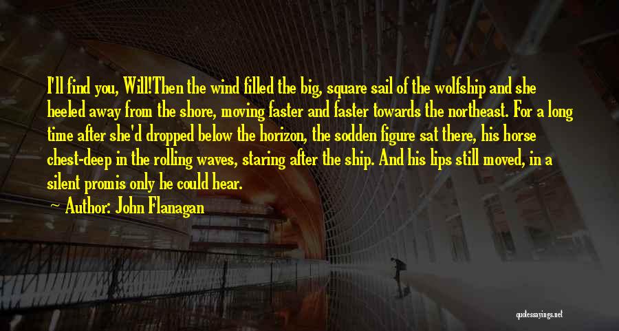 Sail Away Quotes By John Flanagan