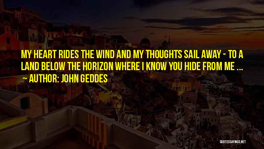 Sail Away Quotes By John Geddes