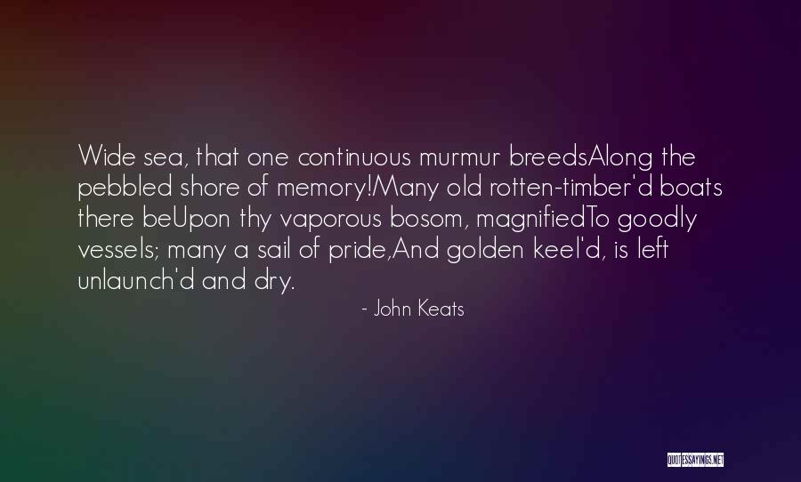 Sail Boats Quotes By John Keats