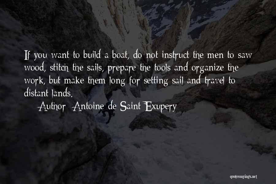 Sail Your Boat Quotes By Antoine De Saint-Exupery