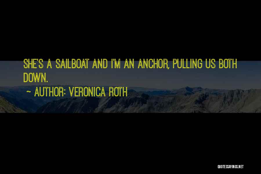 Sailboat Inspirational Quotes By Veronica Roth