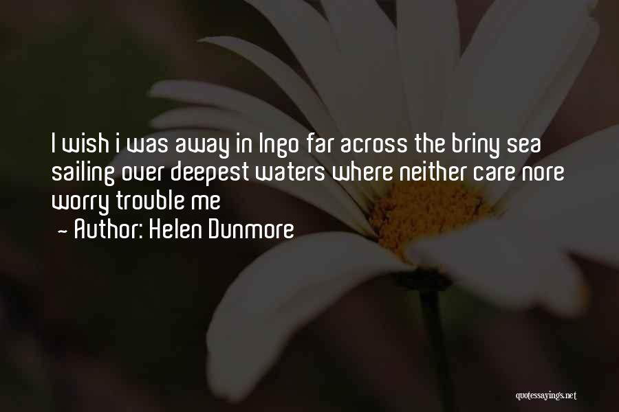 Sailing Across The Sea Quotes By Helen Dunmore