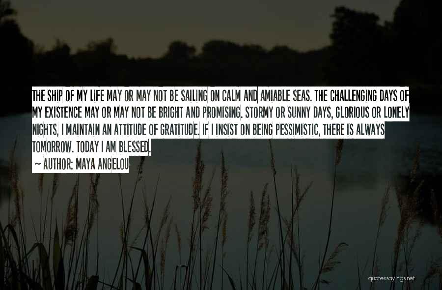 Sailing And Life Quotes By Maya Angelou