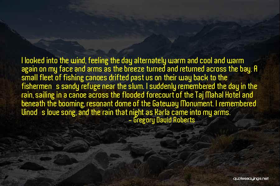 Sailing And Wind Quotes By Gregory David Roberts Sailing And Wind Quotes By Gregory David Roberts