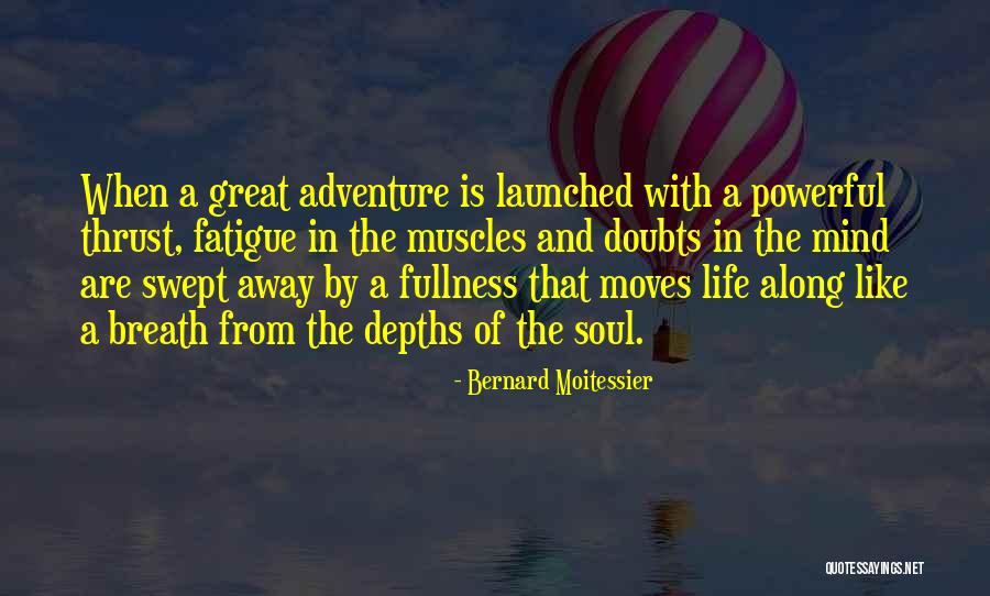 Sailing In Life Quotes By Bernard Moitessier Sailing In Life Quotes By Bernard Moitessier