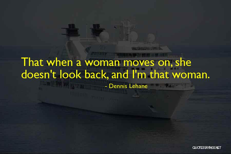 Sailing Into The Future Quotes By Dennis Lehane