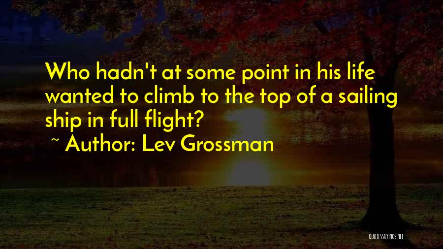 Sailing Life Quotes By Lev Grossman