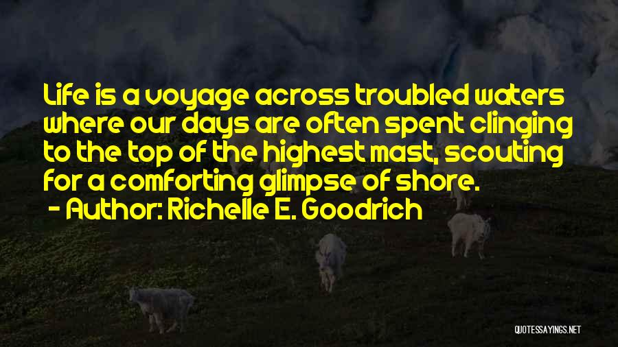 Sailing Life Quotes By Richelle E. Goodrich