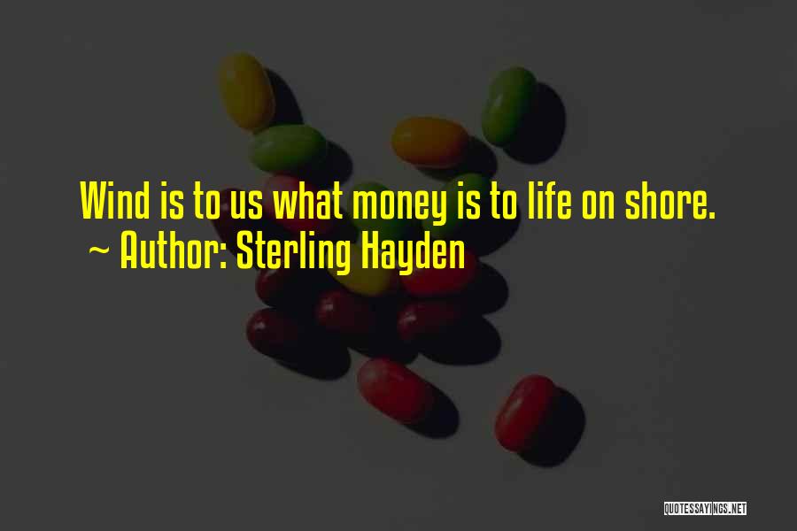 Sailing Life Quotes By Sterling Hayden