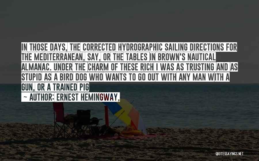 Sailing Quotes By Ernest Hemingway,