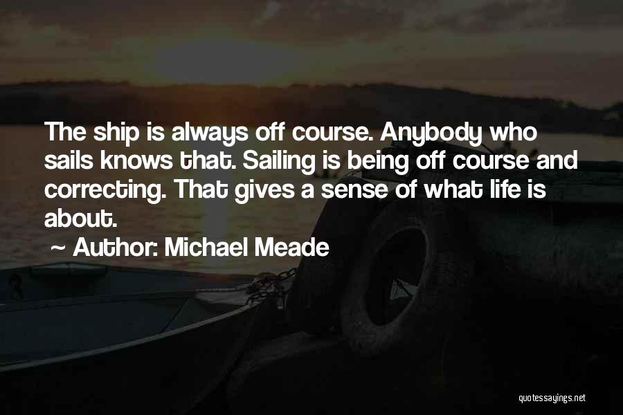 Sailing Quotes By Michael Meade