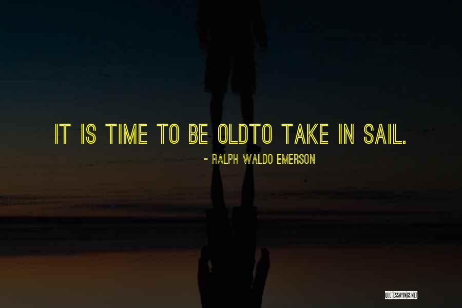 Sailing Quotes By Ralph Waldo Emerson