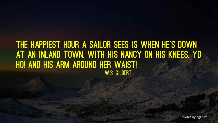 Sailing Quotes By W.S. Gilbert