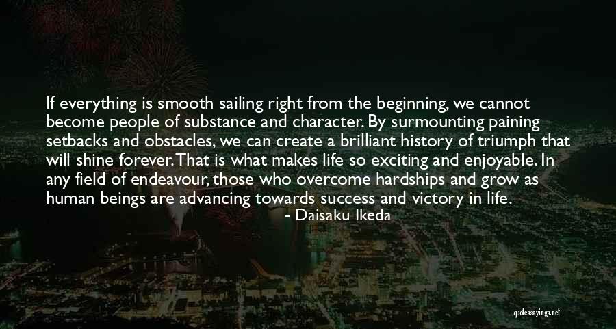 Sailing Smooth Quotes By Daisaku Ikeda Sailing Smooth Quotes By Daisaku Ikeda