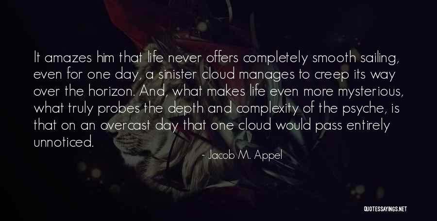 Sailing Smooth Quotes By Jacob M. Appel Sailing Smooth Quotes By Jacob M. Appel
