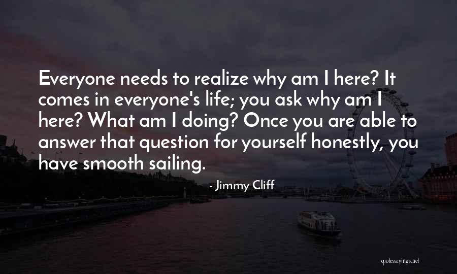 Sailing Smooth Quotes By Jimmy Cliff