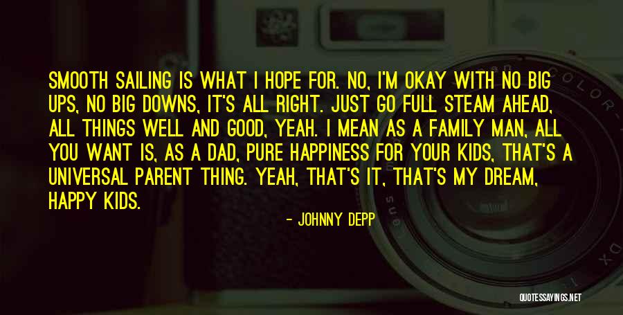 Sailing Smooth Quotes By Johnny Depp Sailing Smooth Quotes By Johnny Depp