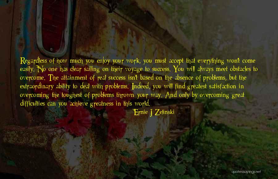 Sailing With You Quotes By Ernie J Zelinski Sailing With You Quotes By Ernie J Zelinski