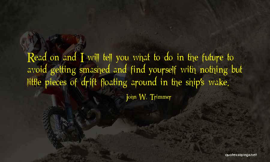 Sailing With You Quotes By John W. Trimmer Sailing With You Quotes By John W. Trimmer